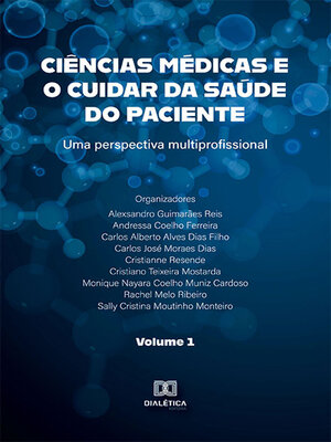 cover image of Ciências médicas e o cuidar da saúde do paciente: uma perspectiva multiprofissional, Volume 1
